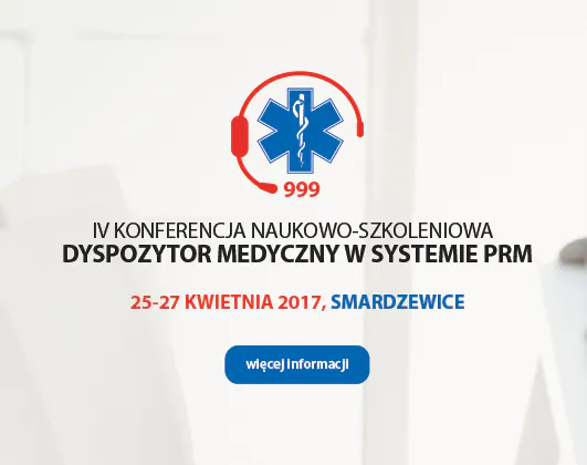 IV Konferencji Naukowo-Szkoleniowej „Dyspozytor Medyczny w&nbsp;systemie PRM”